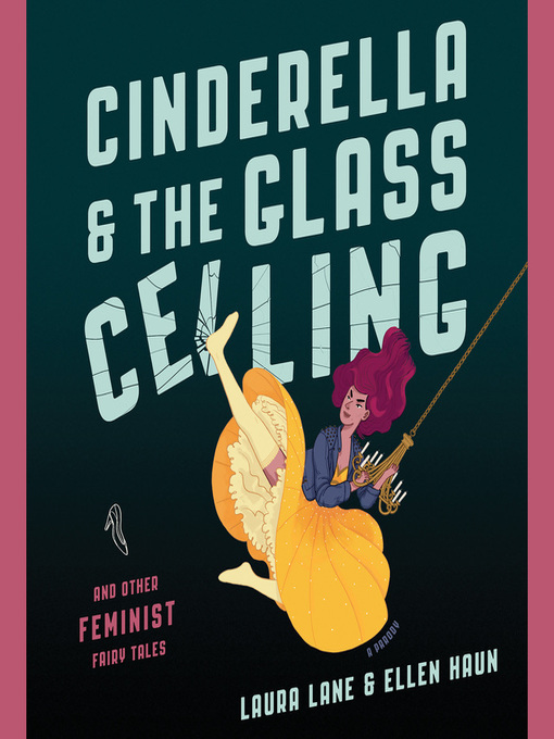 Title details for Cinderella and the Glass Ceiling by Laura Lane - Available